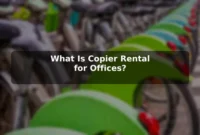 What Is Copier Rental for Offices?